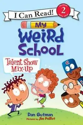 My Weird School: Talent Show Mix-Up (I Can Read Level 2) - Paperback - GOOD • $3.73