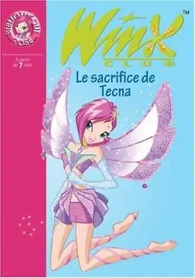 Winx Club 21Le Sacrifice De Tecna (French Edition) By Various Authors - GOOD • $5.75