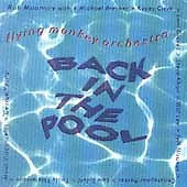 Back In The Pool By Flying Monkey Orchestra (CD Oct-1994 Monkeyville Records) • $9.95