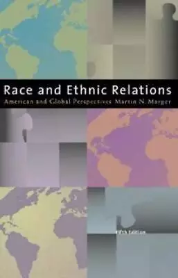 Race And Ethnic Relations: American And Global Perspectives - Hardcover - GOOD • $4.97