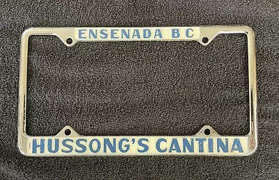 Vintage Hussongs Cantina Ensenada BC Baja California License Plate Frame RARE! • $199.99