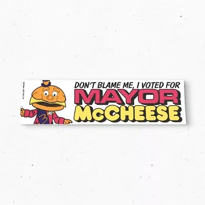 Voted For MAYOR McCHEESE Bumper Sticker - Funny Vintage Style - Vinyl Decal 90s • $12.99