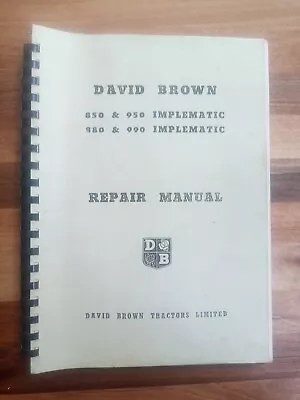 David Brown Implematic 850 880 950 & 990 Tractor Repair Manual DBT 445 • £8