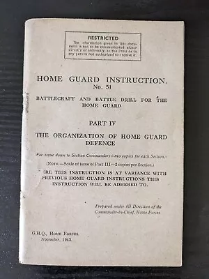 Home Guard Instruction No.51 - Part Iv - Battlecraft - Organization Defence 1943 • £9.95
