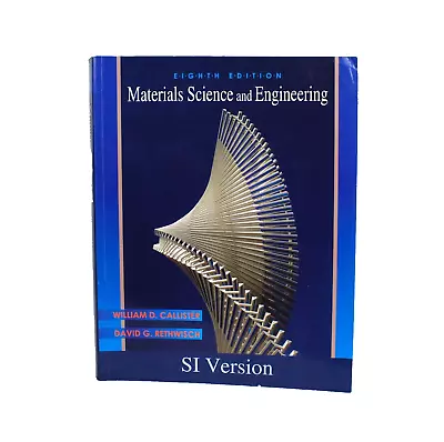 Materials Science And Engineering By William D. Callister (Paperback 2010) • £15