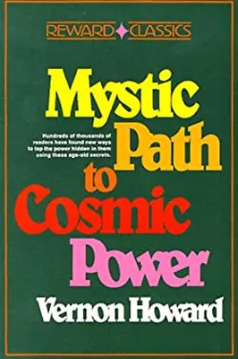 Mystic Path To Cosmic Power Paperback Vernon Howard • $7.48