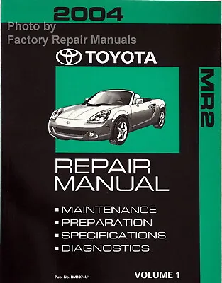 2004 Toyota MR2 Spyder Factory Service Manual Original Shop Repair Volume 1 Of 2 • $59.97
