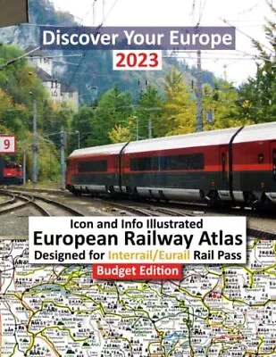 Icon And Info Illustrated European Railway Atlas 2023 - Budget Edition: Specific • £4.80