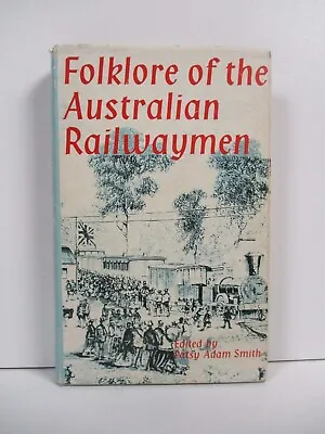$44 • Buy Folklore Of The Australian Railwaymen - Patsy Adam Smith  - 1969