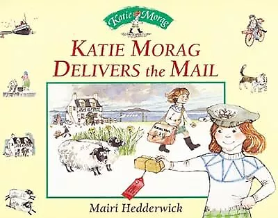 Katie Morag Delivers The Mail Hedderwick Mairi Used; Good Book • £2.38