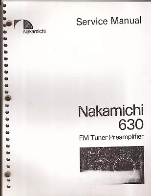 Nakamichi 630 Tuner Preamplifier Service Manual (COPY) Money-Back Guarantee • $25