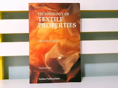 Technology Of Textile Properties: Third Edition! PB Book By Marjorie A Taylor • $64