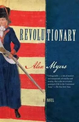 Revolutionary - Paperback By Myers Alex - GOOD • $4.48