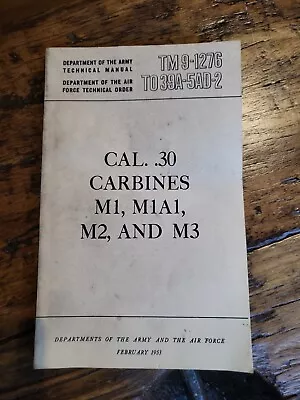 Vintage TM 9-1276 30 Carbine  Manual Original Feb 1953 M1 M1A1 M2 And M3 • $24.99