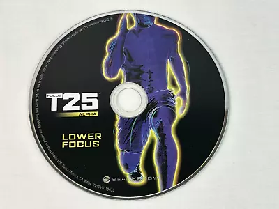 Beachbody Focus T25 Beta LOWER FOCUS Replacement Disc DVD Shaun T Fitness !!!!!! • $5