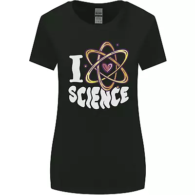 I Love Science Physics Chemistry Biology Nerd Womens Wider Cut T-Shirt • $12.62