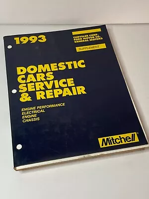 Mitchell 1993 Domestic Cars Service And Repair Shop Manual Supplement GM Ford • $13.95