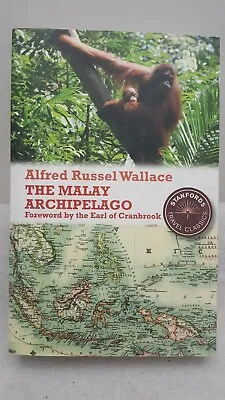 MALAY ARCHIPELAGO: LAND OF ORANG-UTAN AND BIRD OF PARADISE Alfred R. Wallace • $16.28