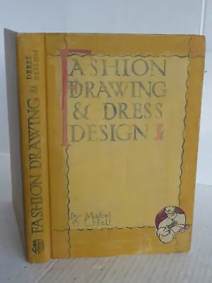 Book. Fashion Drawing & Dress Design. Mabel Hall. HB. Good - Annotated. 1928. • £7.50