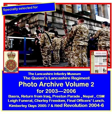 1st Battalion The Queen’s Lancashire Regiment DVD Photo Archive 03 – 06. Vol 2 • £12