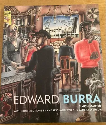 Edward Burra With Contributions By Andrew Lambirth And Jane Stevenson Simon Mart • £30