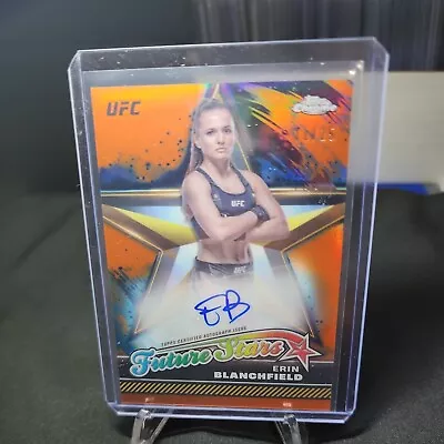 2024 Topps Chrome UFC ORANGE FUTURE STARS AUTOGRAPH ERIN BLANCHFIELD 11/25 RARE • $1