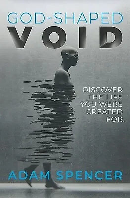 $33.26 • Buy God-Shaped Void: Discover The Life You Were Created For. By Spencer, Adam