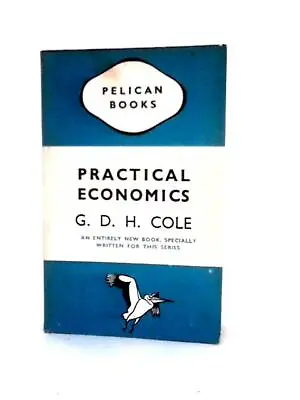 Practical Economics (G. D. H Cole - 1937) (ID:67667) • £8.41