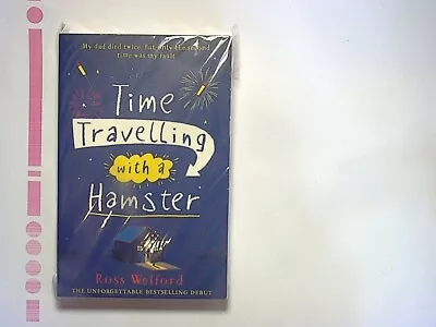 Ross Welford - Time Travelling With A Hamster Paperback New • £6.99