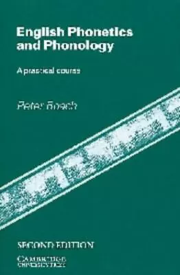 English Phonetics And Phonology: A Practical Course By Roach Peter J. • $9.21