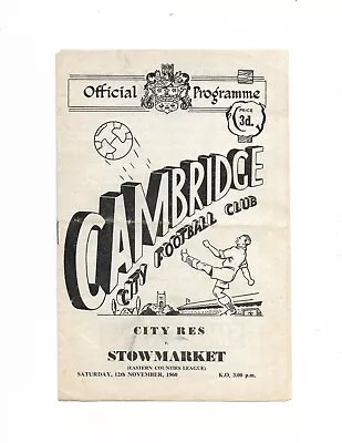 Cambridge City Reserves V Stowmarket Eastern Counties League 12-11-1960 • £1