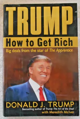 Trump How To Get Rich By Donald Trump With Meredith McIver Hardcover 2004 • $10.29