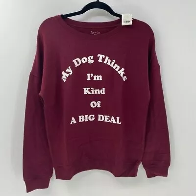 Zoe + Liv My Dog Thinks I'm Kind Of A Big Deal Sweatshirt Sz M NWT • $4.80