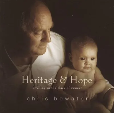 £5.77 • Buy Chris Bowater : Heritage & Hope:dwelling In The Place Of CD Fast And FREE P & P