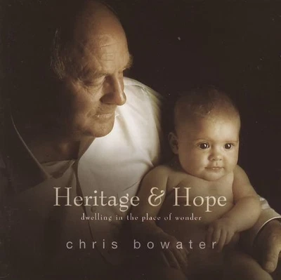 £5.77 • Buy Chris Bowater : Heritage & Hope:dwelling In The Place Of CD Fast And FREE P & P