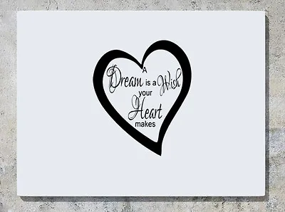 A Dream Is A Wish Your Heart Makes Quote Motto Decal Wall Art Sticker Picture • $37.18