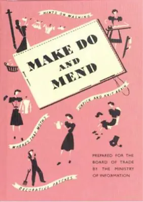 Make Do And Mend Ministry Of Information Used; Good Book • £4.94