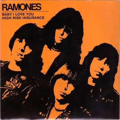 Ramones - Baby I Love You / High Risk Insurance (Vinyl) • £15.75