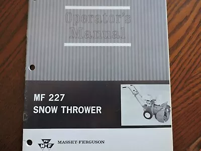  M F 227 Snow Thrower Operators Manual  • $5.99