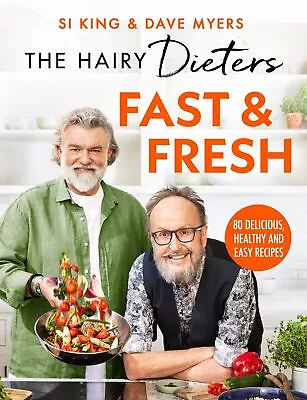 The Hairy Dieters’ Fast & Fresh-New Collection Of No 1 Delicious Healthy Recipes • £13.99