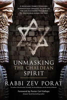 Unmasking The Chaldean Spirit: A Messianic Rabbi's Stunning Supernatural Jo... • $16.38