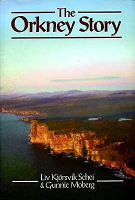 £3.39 • Buy The Orkney Story, Schei, Liv Kjorsvik & Moberg, Gunnie, Used; Good Book
