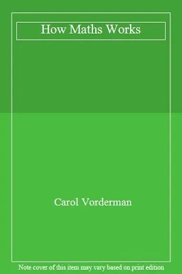 £2.92 • Buy How Maths Works,Carol Vorderman