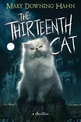 The Thirteenth Cat - Hardcover By Hahn Mary Downing - GOOD • $6.16