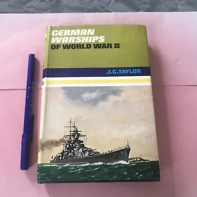 German Warships Of World War II By J.C.Taylor. 1st Edition. 1966. Hardback  • £3.99