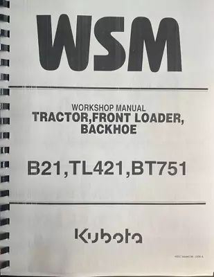 FARM BACKHOE TRACTOR LOADER Workshop Manual KUBOTA B21 TL421 BT751 • $34.01