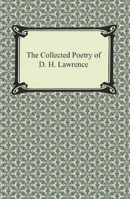 The Collected Poetry Of D. H. Lawrence Lawrence D H 9781420947502 • $12.25