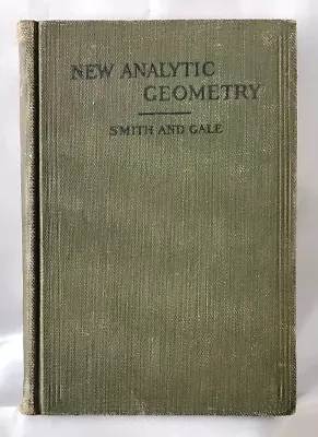 Antique - New Analytic Geometry- Smith And Gale 1912 Cloth Over Hardcover Book • $25