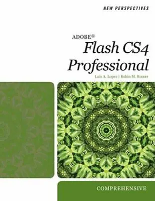 $17 • Buy New Perspectives On Adobe Flash CS4 Professional: Comprehensive