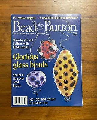 Bead & Button Magazine Issue No. 31 - June 1999 - Beadwork Designs/Patterns • $4.99